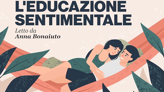 L'educazione sentimentale - RaiPlay Sound