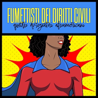 Copertina Fumettisti dei diritti civili: quattro disegnatori afroamericani