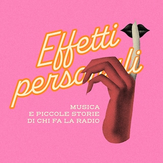 Copertina Effetti personali. Musica e piccole storie di chi fa la radio