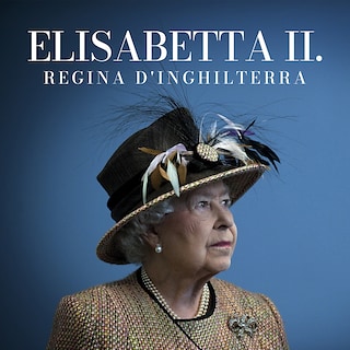 Copertina Elisabetta II. Regina d'Inghilterra