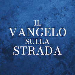 Il Vangelo sulla strada del 17/12/2024 - RaiPlay Sound