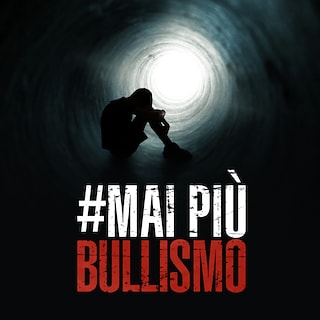 Copertina #Mai più bullismo