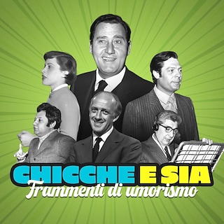 Copertina CHICCHE E SIA Frammenti di umorismo dagli archivi della radio 