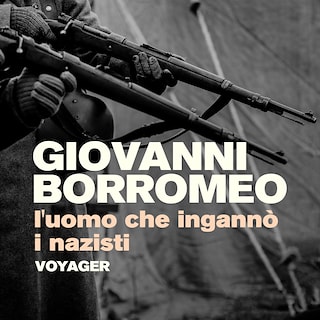 Copertina Giovanni Borromeo, l'uomo che ingannò i nazisti