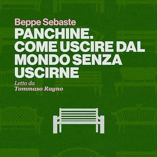 Copertina Panchine. Come uscire dal mondo senza uscirne