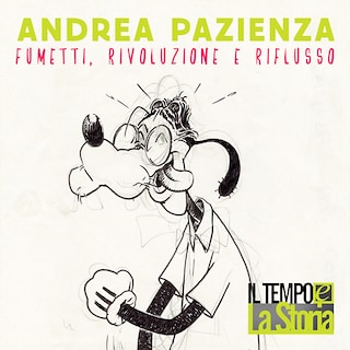 Copertina Andrea Pazienza: fumetti, rivoluzione e riflusso