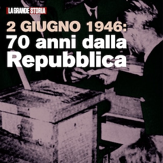 Copertina 2 giugno 1946: 70 anni dalla Repubblica