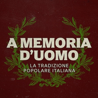 Copertina A memoria d'uomo - La tradizione popolare italiana