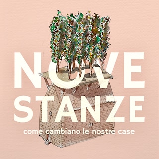 Copertina Nove stanze - Come cambiano le nostre case