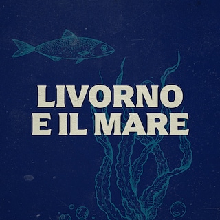 Copertina Livorno e il mare