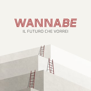 Copertina Wannabe. Il futuro che vorrei