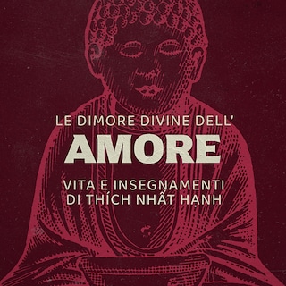 Copertina Le dimore divine dell'amore - vita e insegnamenti di Thích Nhất Hạnh