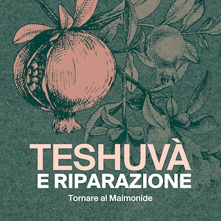 Copertina Teshuvà e riparazione: tornare al Maimonide