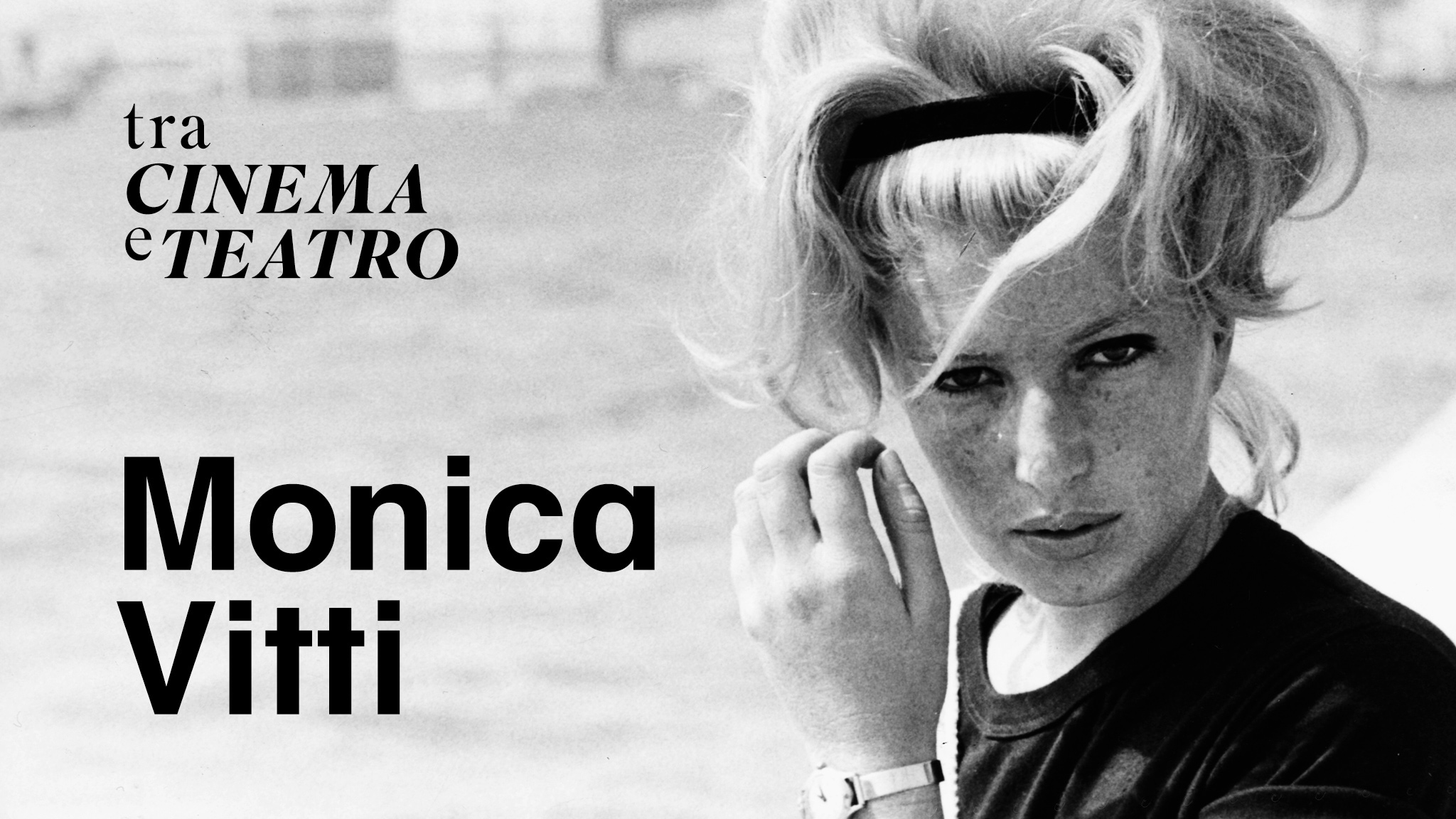 Tra cinema e teatro. Monica Vitti - RaiPlay Sound