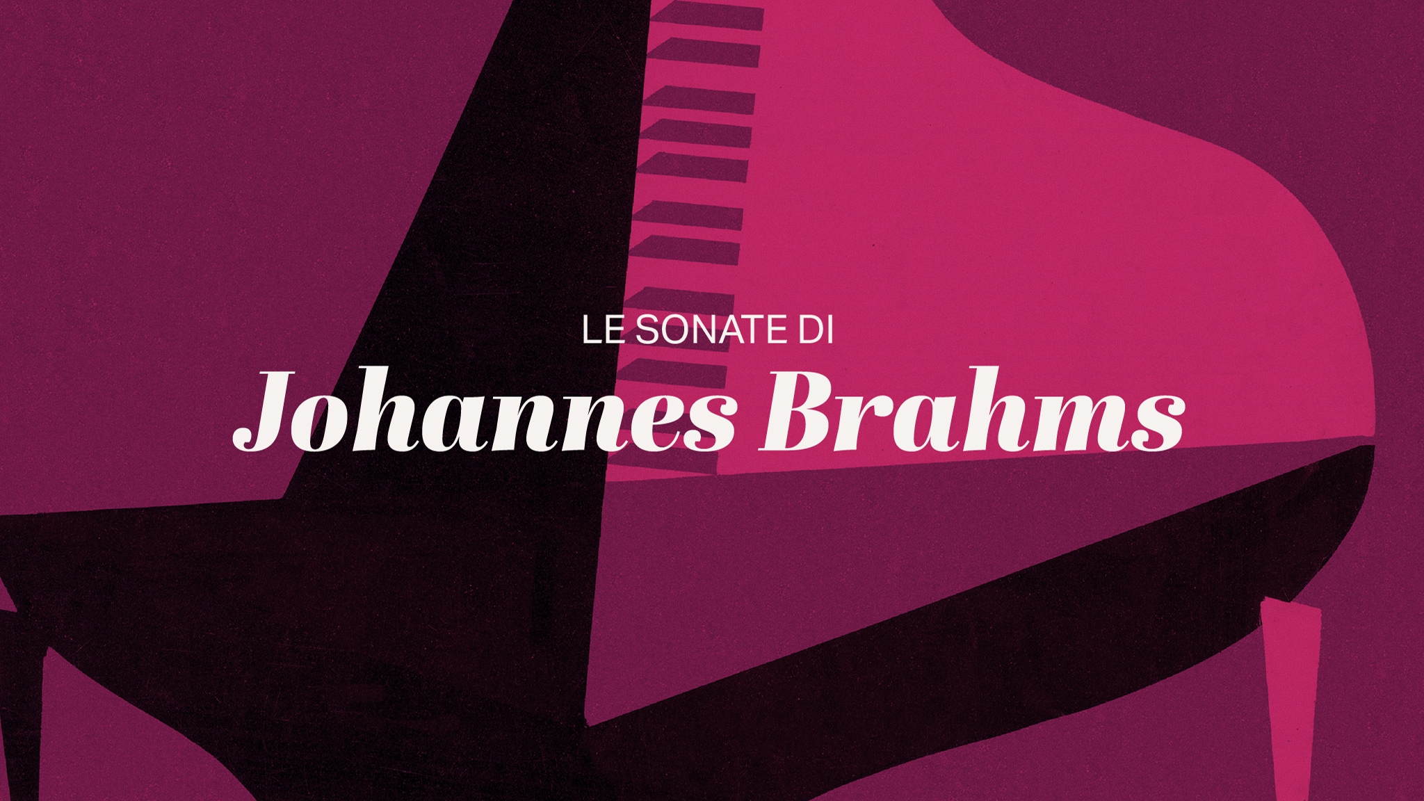 Le sonate di Johannes Brahms - RaiPlay Sound