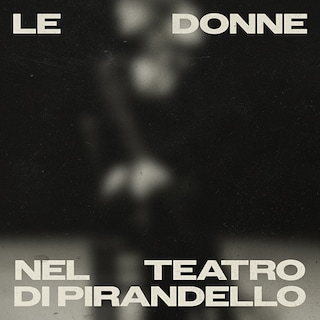 Copertina Le donne nel teatro di Pirandello