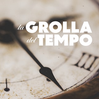 Copertina La Grolla del tempo