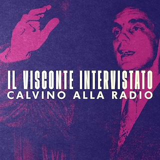 Copertina Il visconte Intervistato. Calvino alla Radio