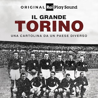 Copertina Il Grande Torino – Una cartolina da un paese diverso