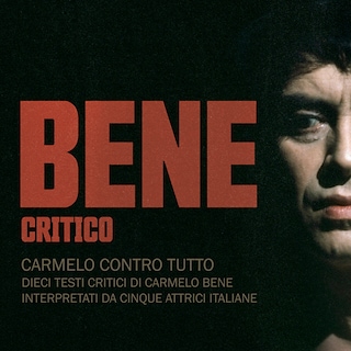 Copertina Bene critico - Carmelo contro tutto