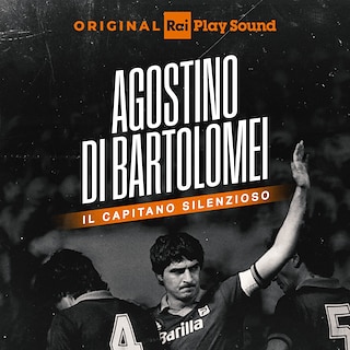 Copertina Agostino Di Bartolomei - Il capitano silenzioso