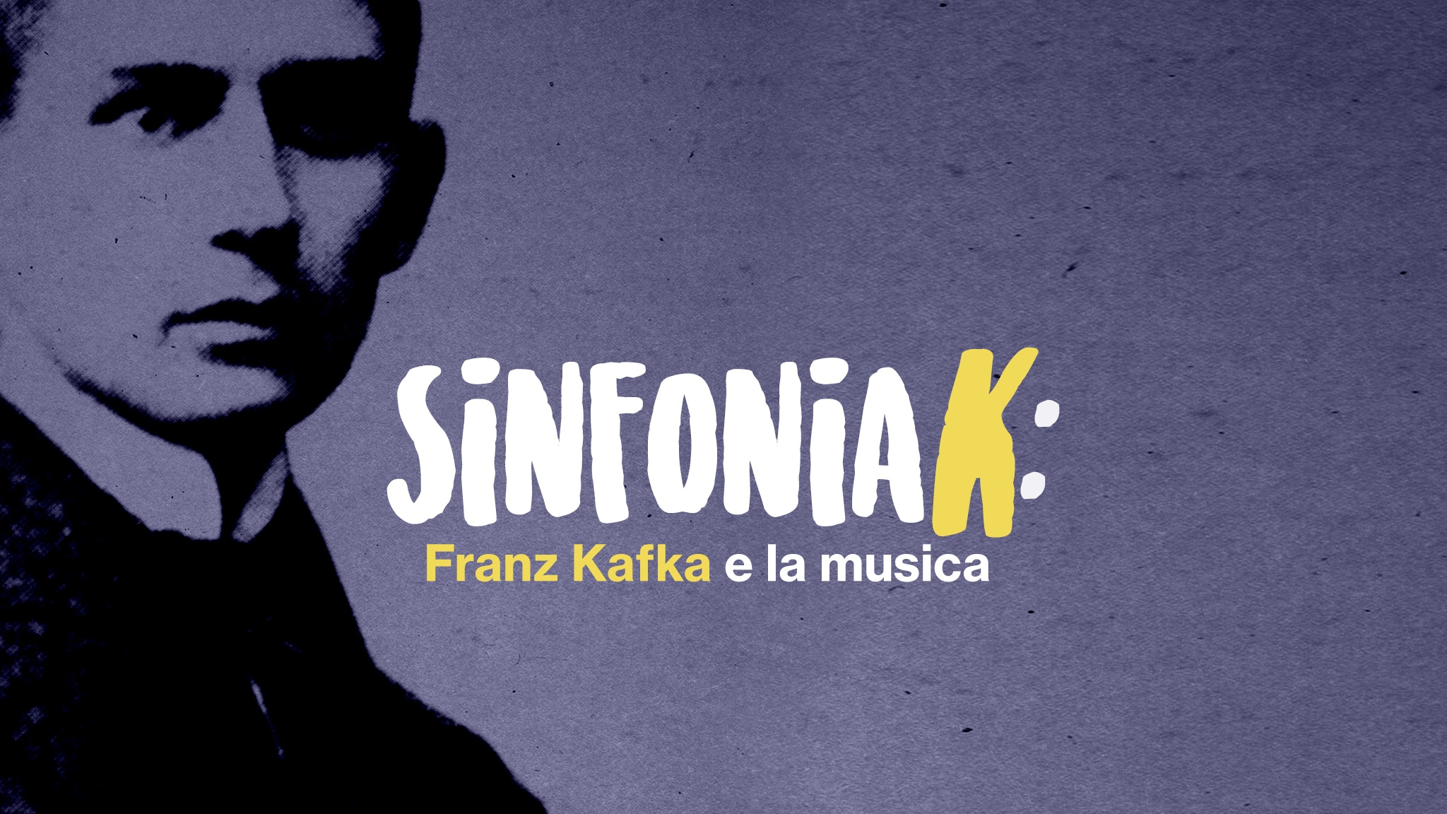 Sinfonia K: Franz Kafka e la musica - RaiPlay Sound