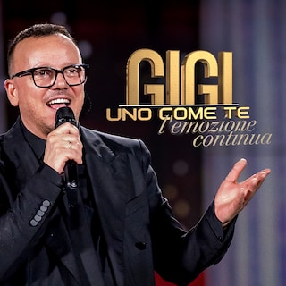 Copertina Gigi Uno Come Te - L'Emozione Continua