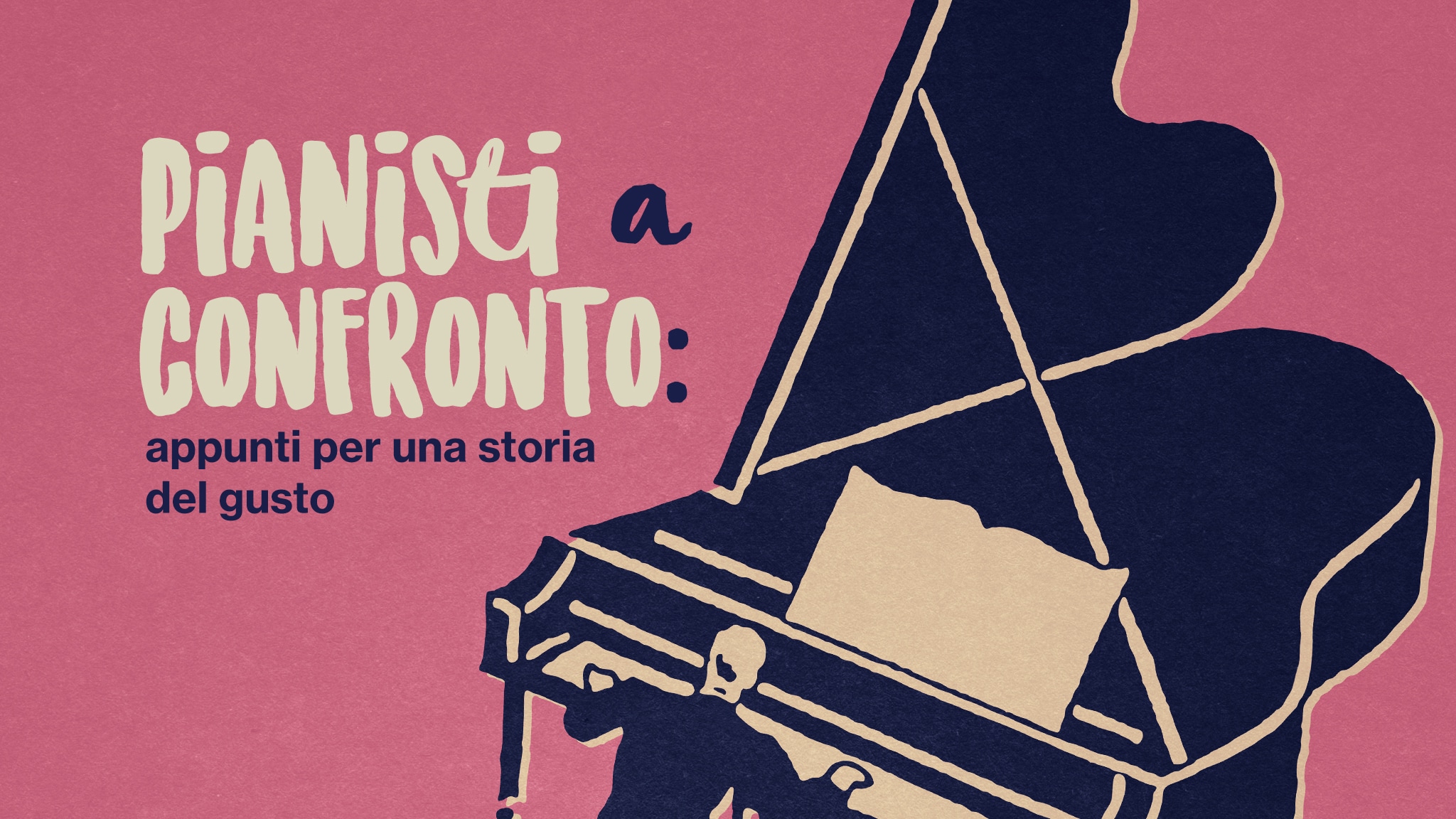 Pianisti a confronto: appunti per una storia del gusto - RaiPlay Sound