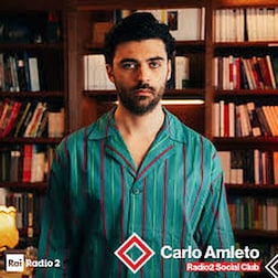 Radio2 Social club- Carlo Amleto - RaiPlay Sound