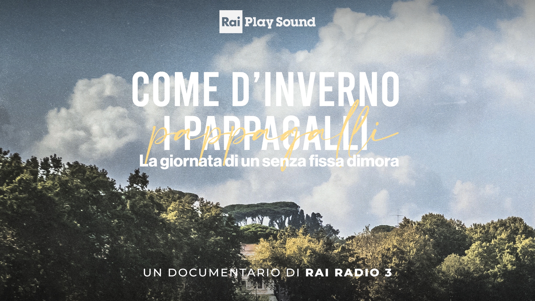 Come d'inverno i pappagalli - RaiPlay Sound